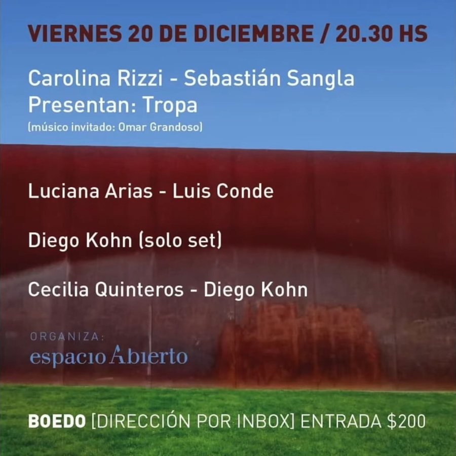 Flyer of the evening on 20 December, 20.30: Carolina Rizzi and Sebastián Sangla, Luciana Arias and Luis Conde, Diego Kohn solo set, Cecilia Quinteros and Diego Kohn; organised by Espacio Abierto, Boedo